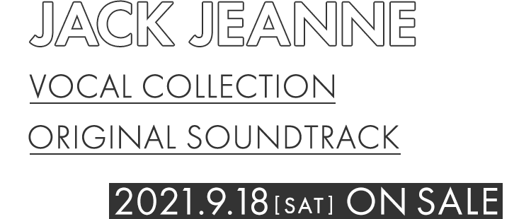 JACK JEANNE VOCAL COLLECTION ORIGINAL SOUNDTRACK 2021.9.18 wed ON SALE