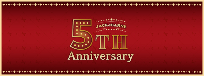 ジャックジャンヌ 5th Anniversary